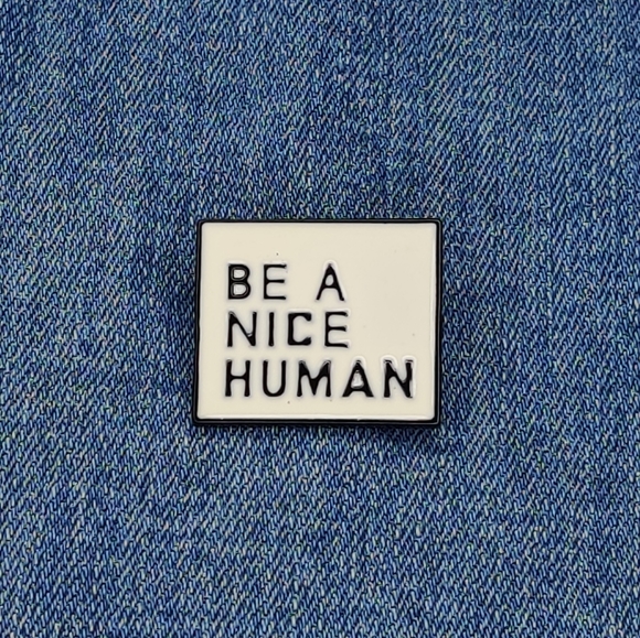 2/$20 "Be A Nice Human" Enamel Pin - Picture 3 of 5
